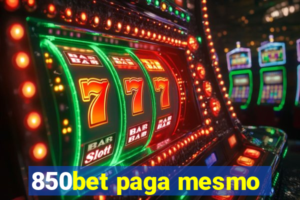 850bet paga mesmo